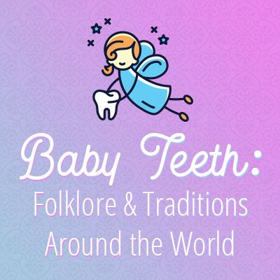 Tooth Fairy Tales: Historical Accounts of the Mythical Figure